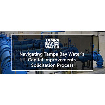 Tampa Bay Water Webinar ~ Navigating Tampa Bays Water’s Capital Improvements Solicitation Process