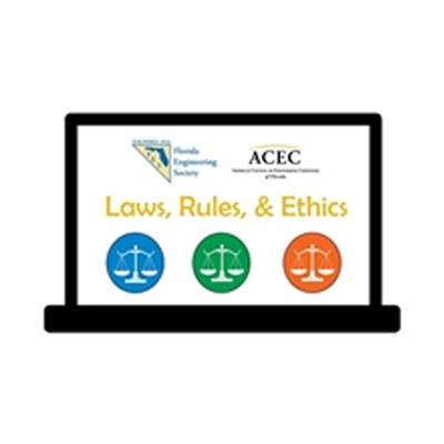FES/ACEC-FL The Laws, Rules, and Ethics Governing the Practice of Engineering in Florida