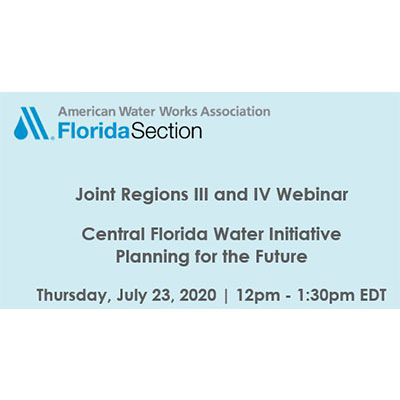 FSAWWA Joint Regions III & IV Webinar: Central Florida Water Initiative – Planning for the Future